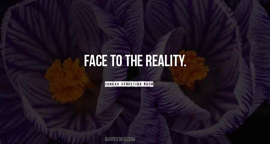 Quotes About The Reality #1607863