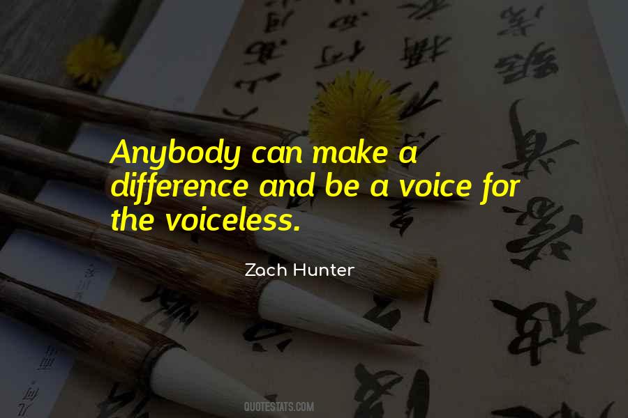 Voice For The Voiceless Quotes #377342