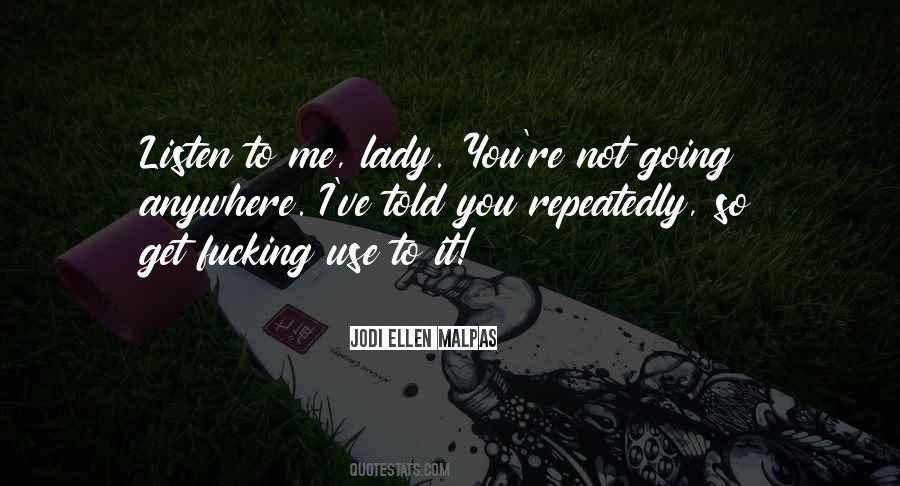 Quotes About Not Going Anywhere #269713
