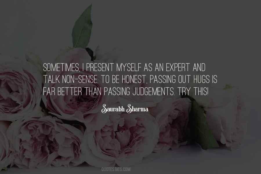 Quotes About Passing Judgements #1353900