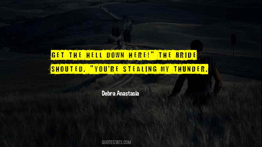 Quotes About Stealing Someone's Thunder #1026260