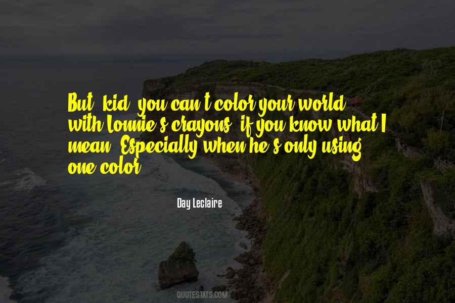 Quotes About Your World #1036632