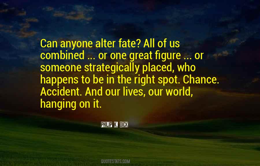Quotes About Chance And Fate #1363638