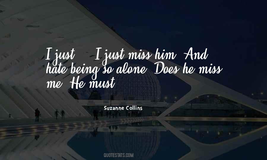 Quotes About Missing Someone You Hate #1371689