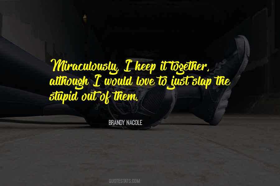 Keep The World Out Quotes #1796562