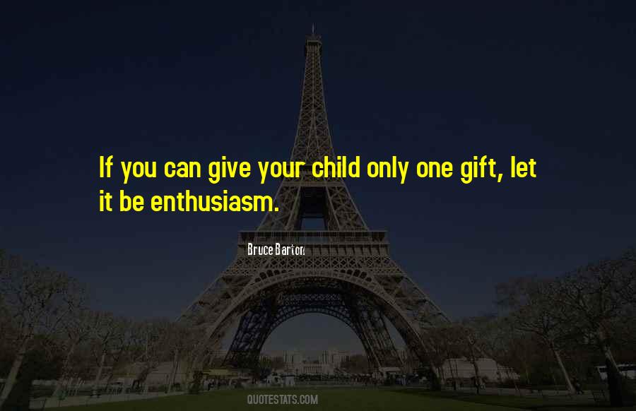 Quotes About Your Only Child #1671125