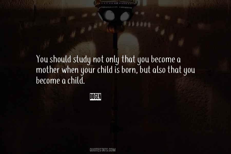 Quotes About Your Only Child #334980
