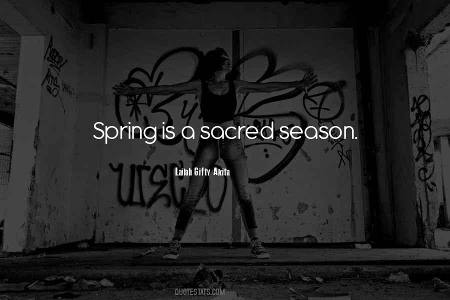 Spring Is Quotes #1548626