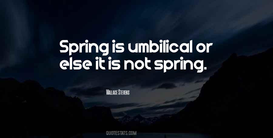 Spring Is Quotes #1623192