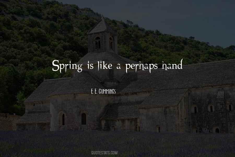 Spring Is Quotes #1635100