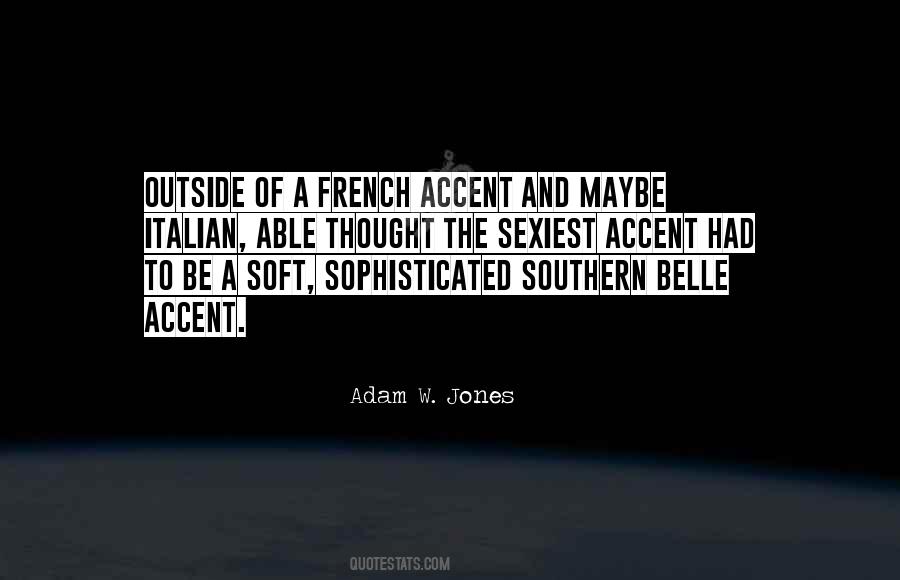 Quotes About Southern Accent #1446095