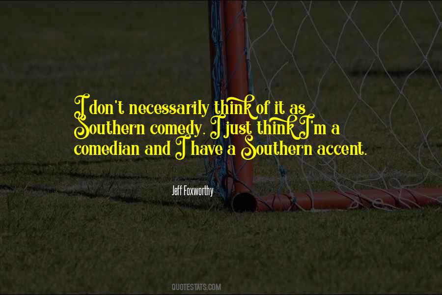 Quotes About Southern Accent #737838