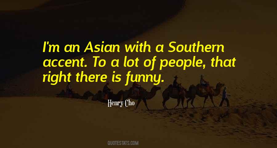 Quotes About Southern Accent #837852