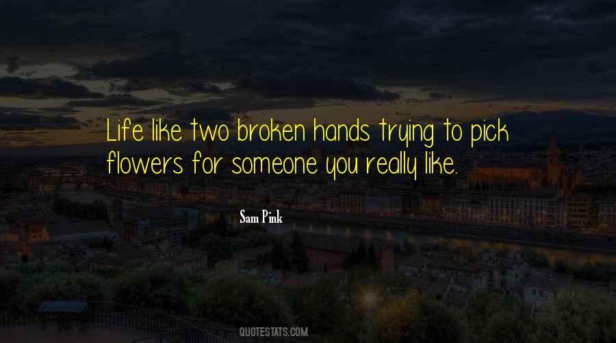 You Have Two Hands Quotes #67599