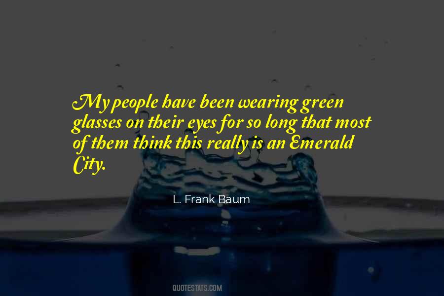 Quotes About Emerald City #825485