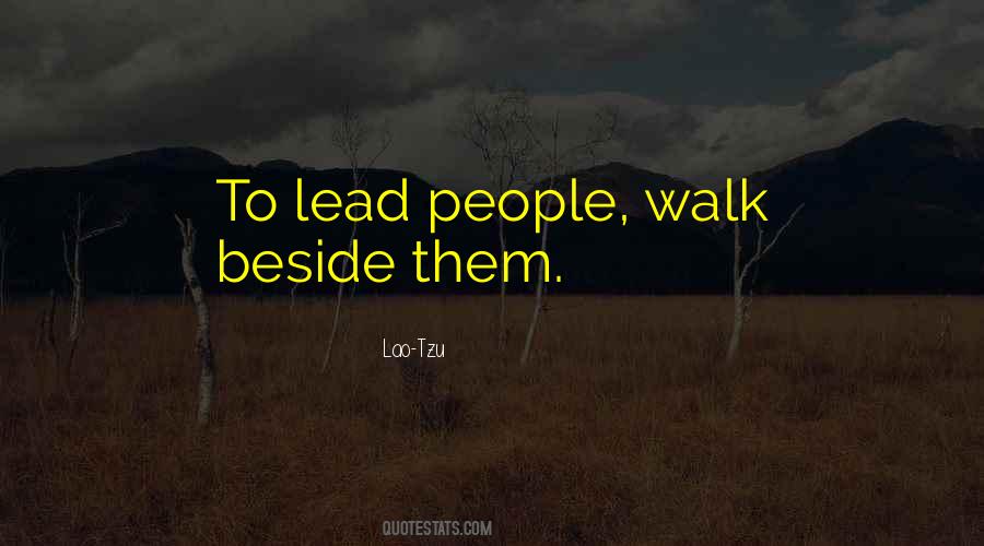 Quotes About Walk Beside Me #270563
