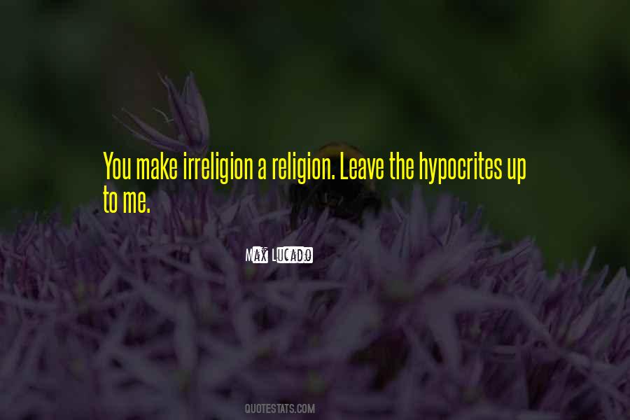 Quotes About Irreligion #1384877