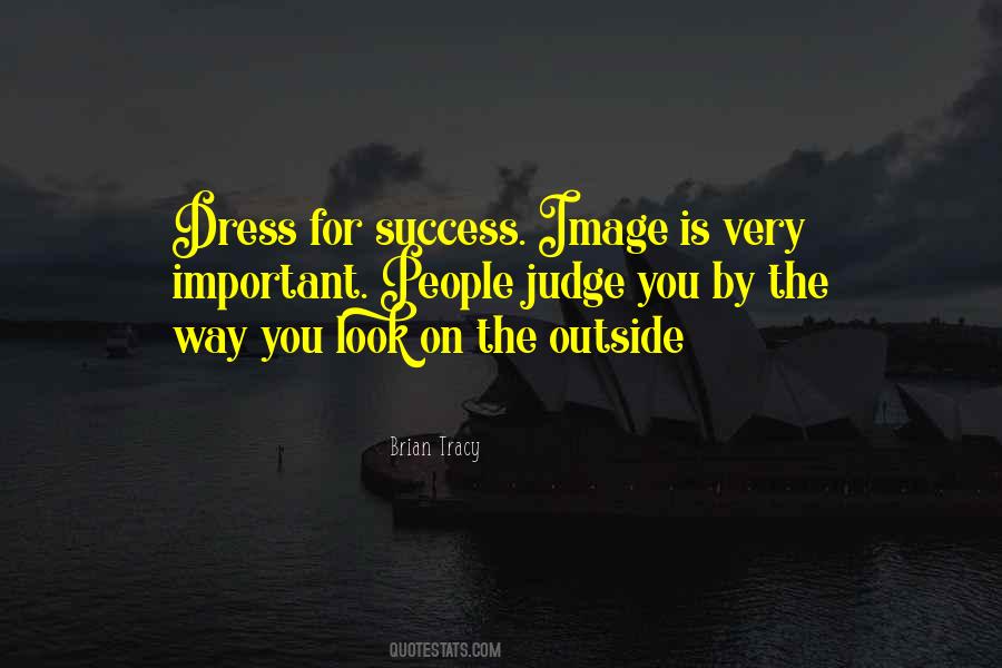 Way You Dress Quotes #1038508