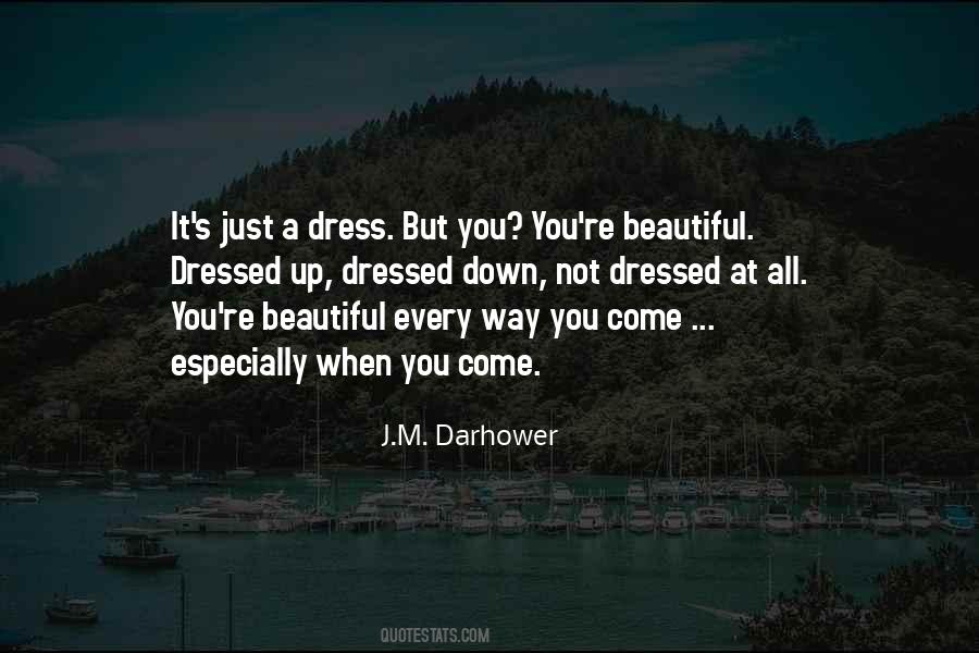 Way You Dress Quotes #1280411