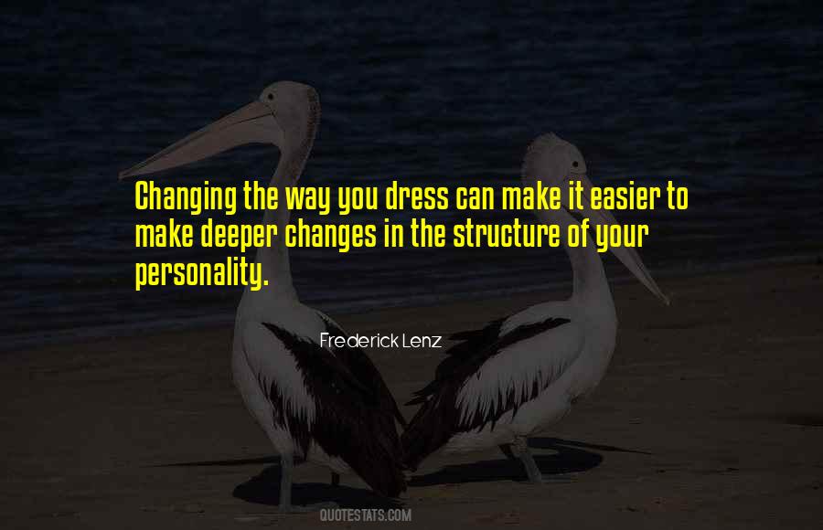 Way You Dress Quotes #1564786