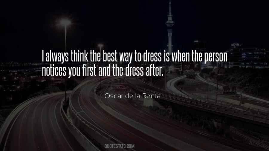 Way You Dress Quotes #419541
