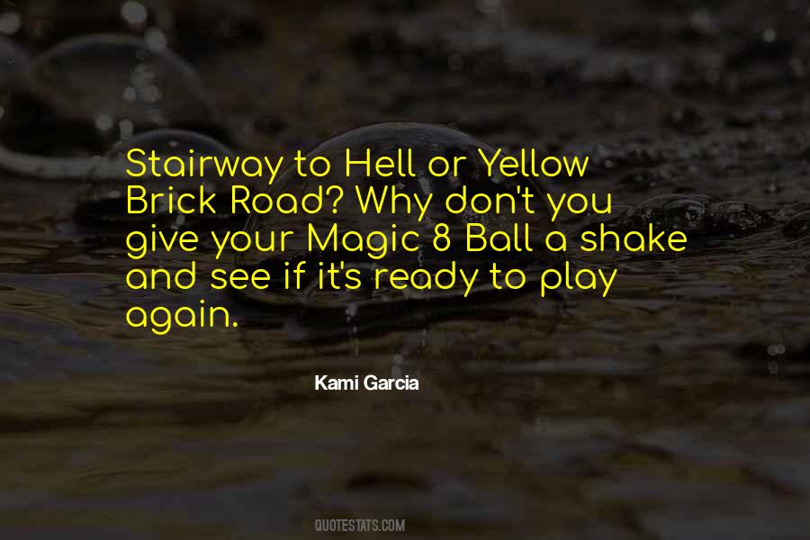 Quotes About Yellow Brick Road #444806