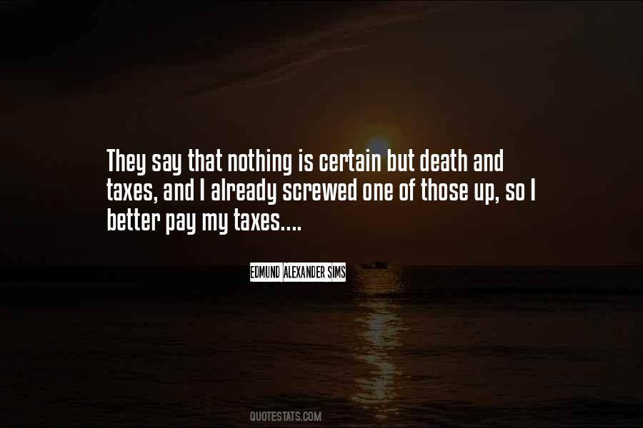 Death And Other Taxes Quotes #544513