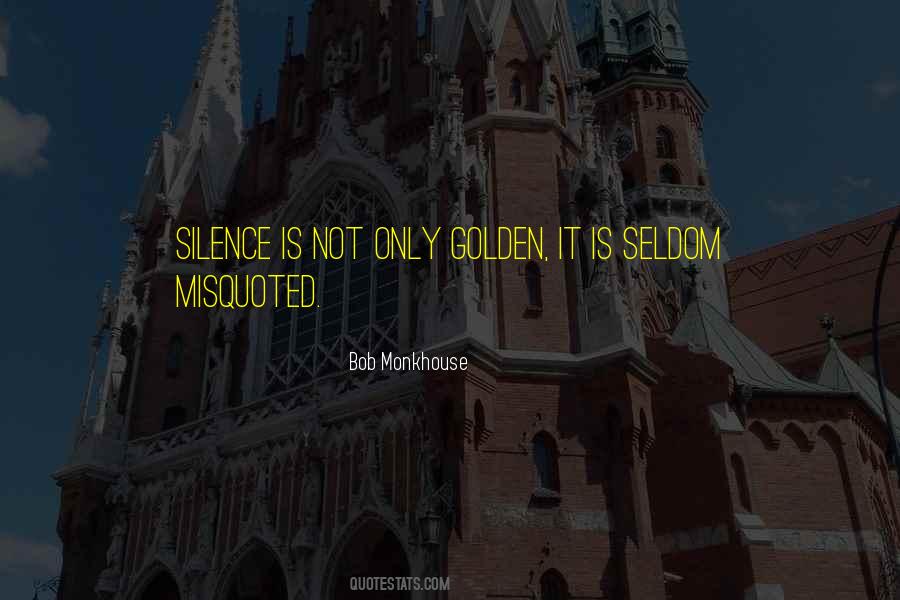 Quotes About Silence Is Golden #1437045