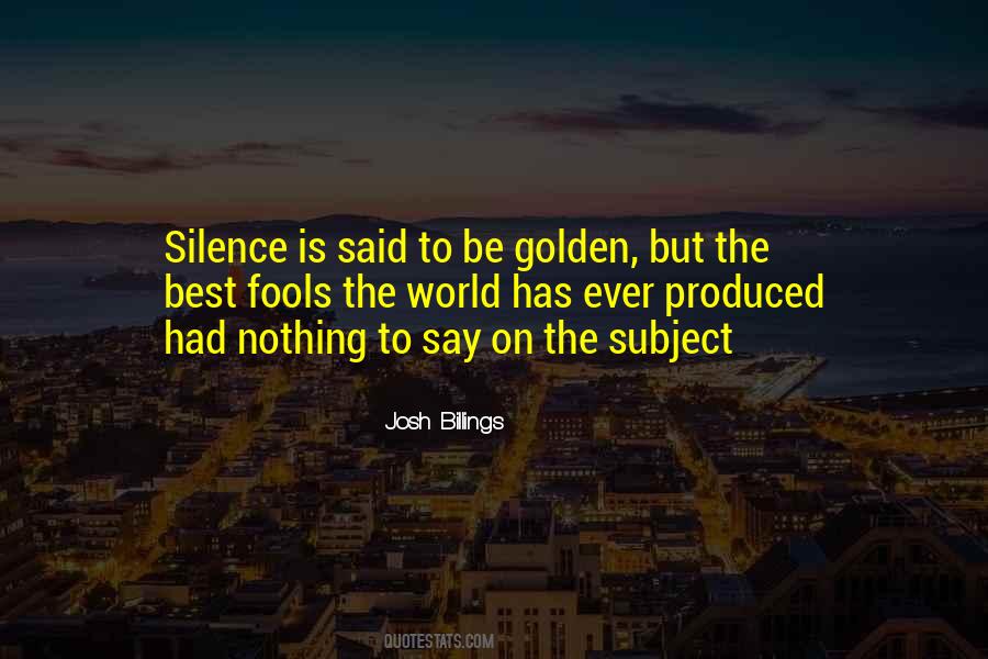 Quotes About Silence Is Golden #48447