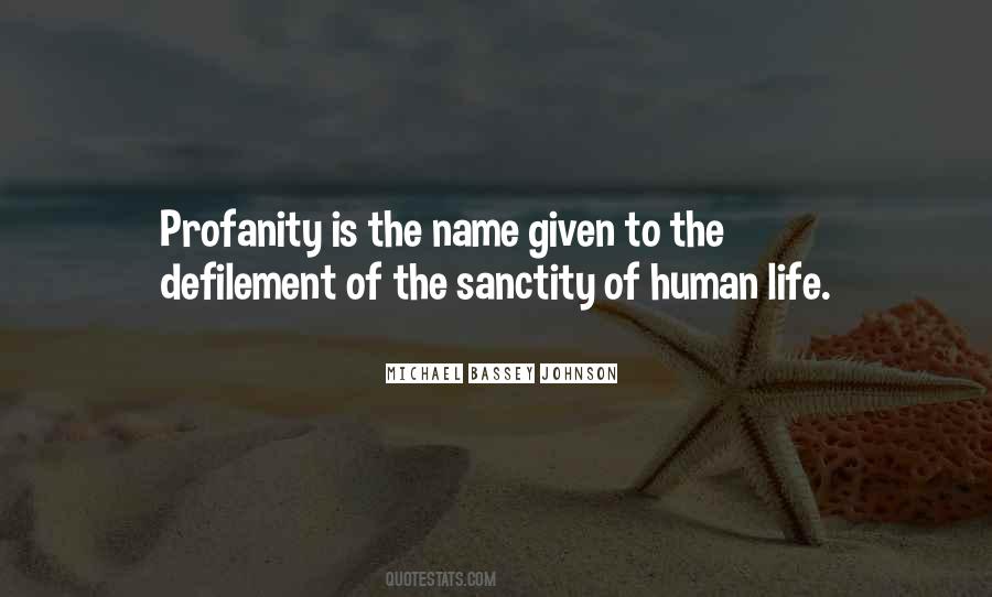 Quotes About Sanctity Of Life #1290085