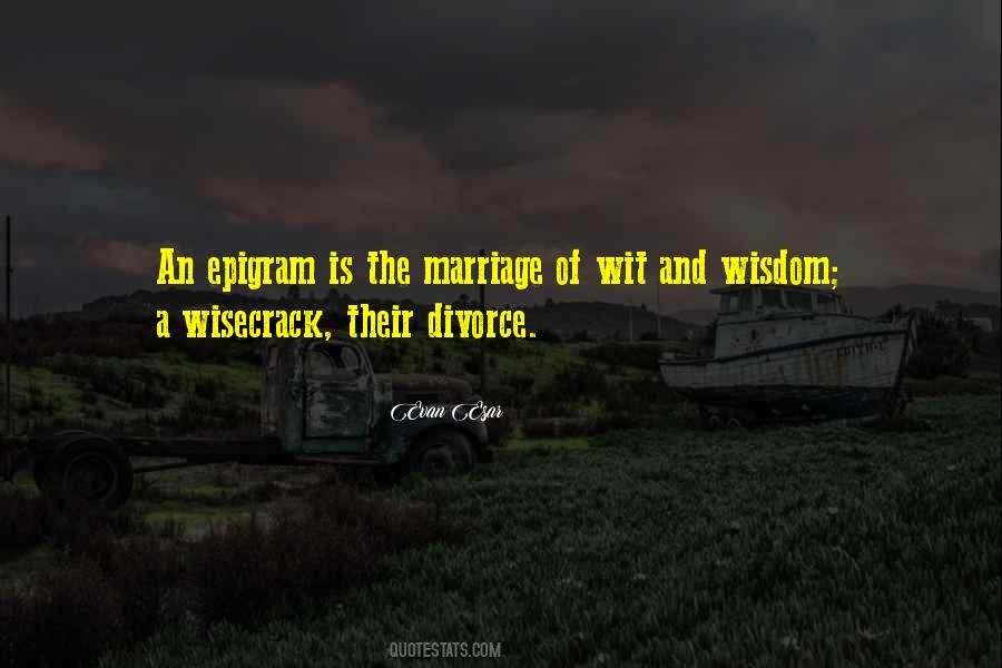 Wit Wisdom Quotes #1730774
