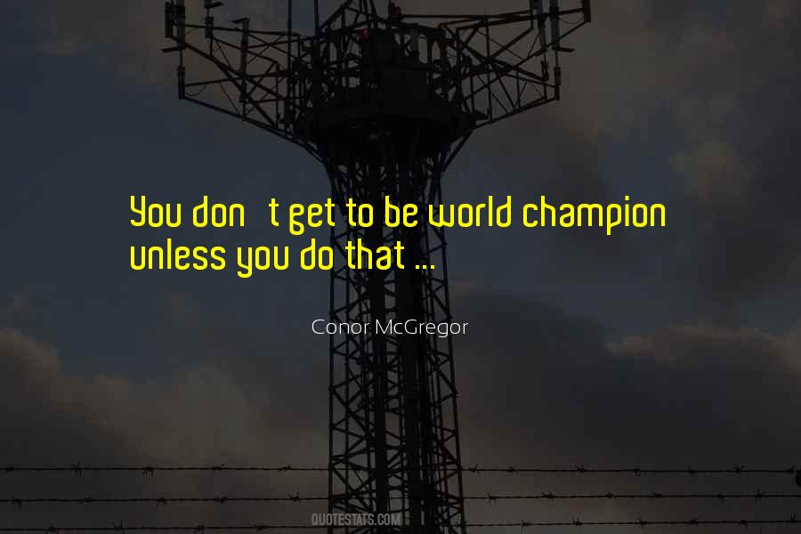 World Champions Quotes #1399850