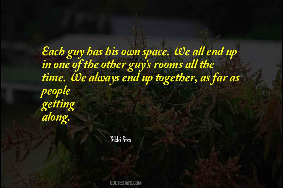 Quotes About Getting Along Together #1373856