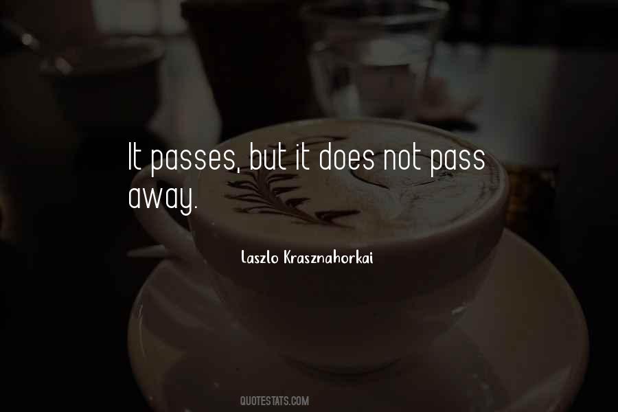 Quotes About Pass Away #1346899