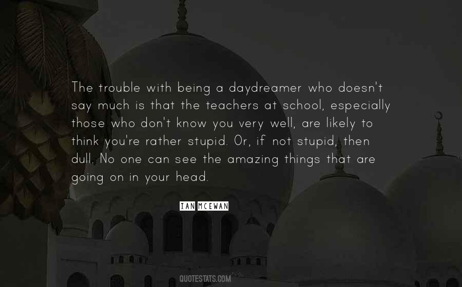 Quotes About Not Being Stupid #1785234