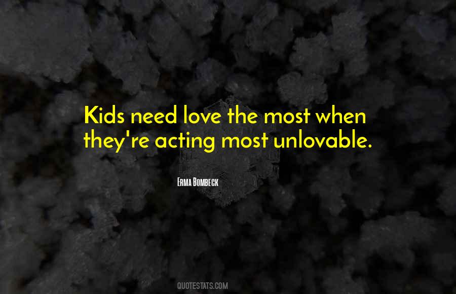 Kids Need Love Quotes #1415975