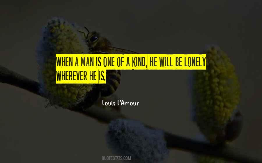 Quotes About Lonely Man #1441535