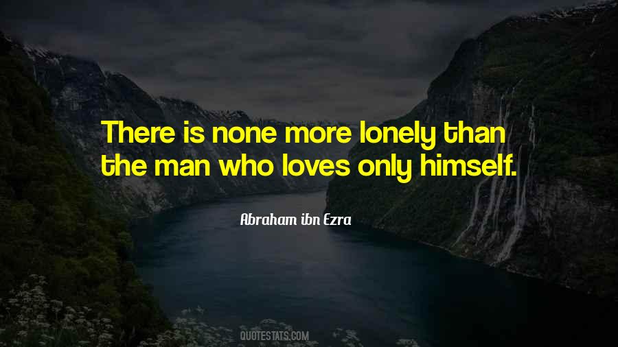 Quotes About Lonely Man #802185