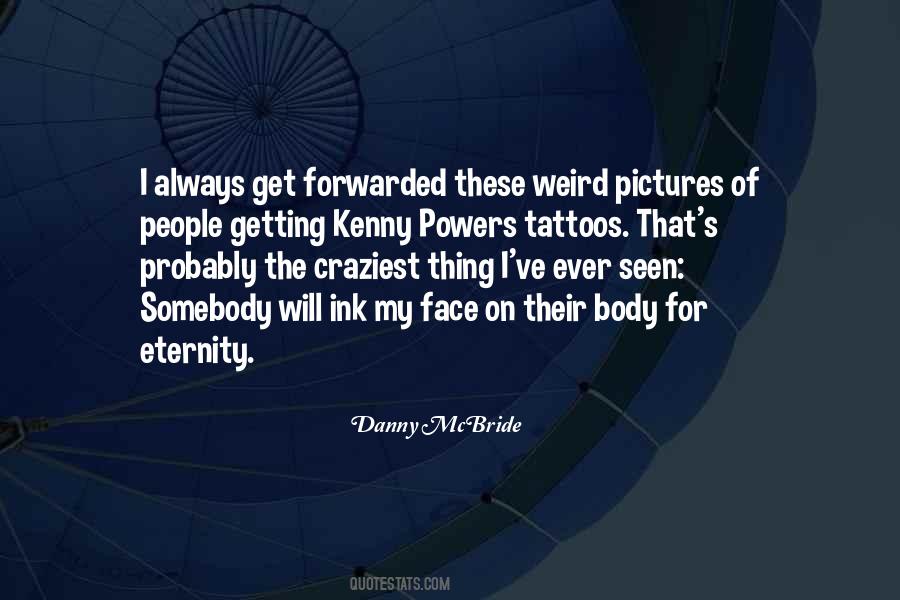 Quotes About Weird Pictures #502981