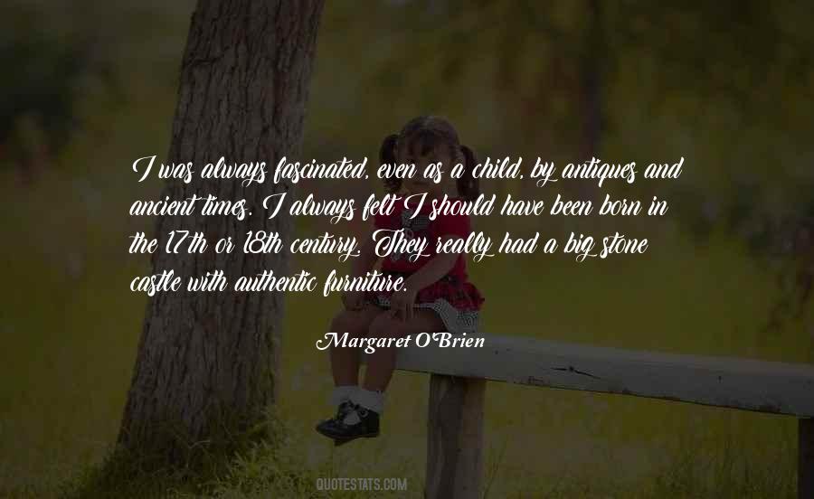 Margaret O Brien Quotes #1437761