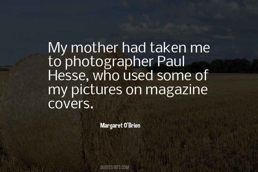Margaret O Brien Quotes #771531