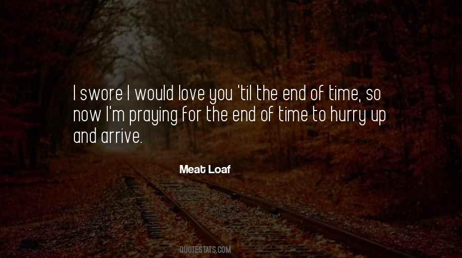 Quotes About End Of Time #796476