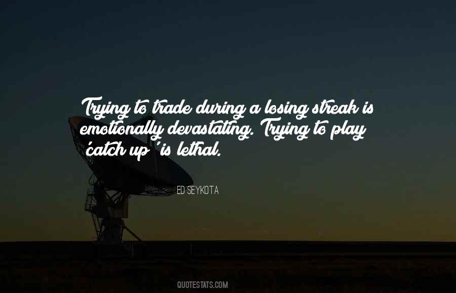 Quotes About Trying To Catch Up #995465