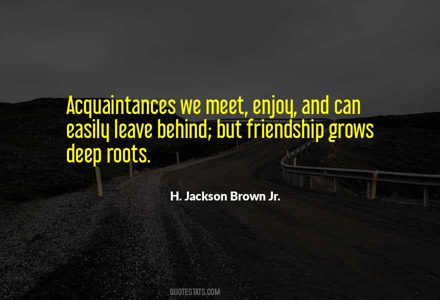 Quotes About Deep Roots #4404