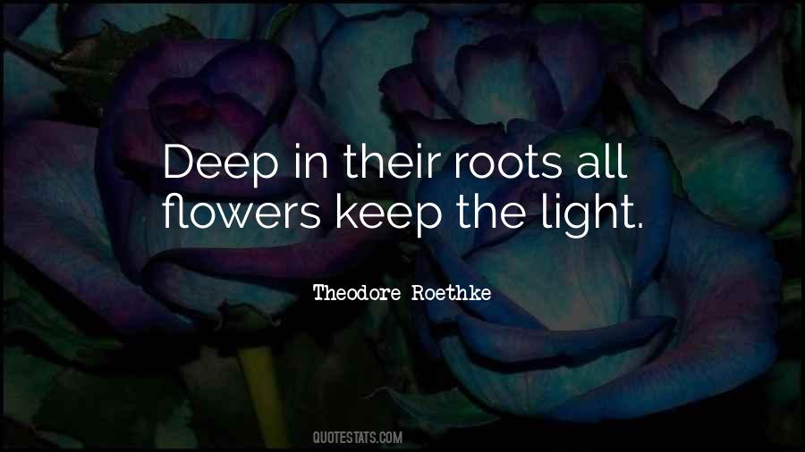Quotes About Deep Roots #81291
