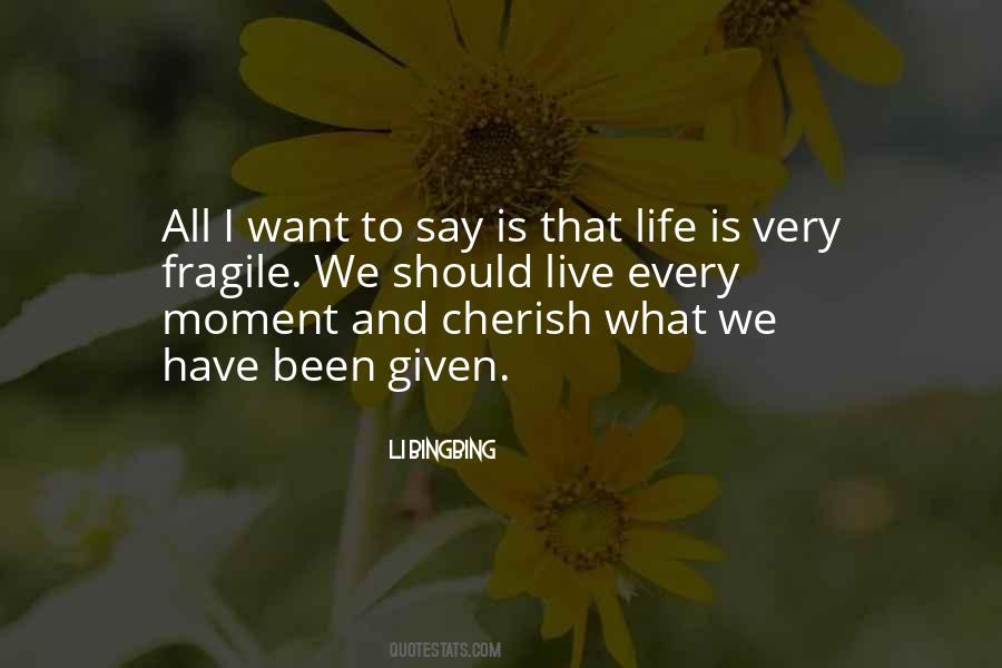 Quotes About Cherish The Moment #659259