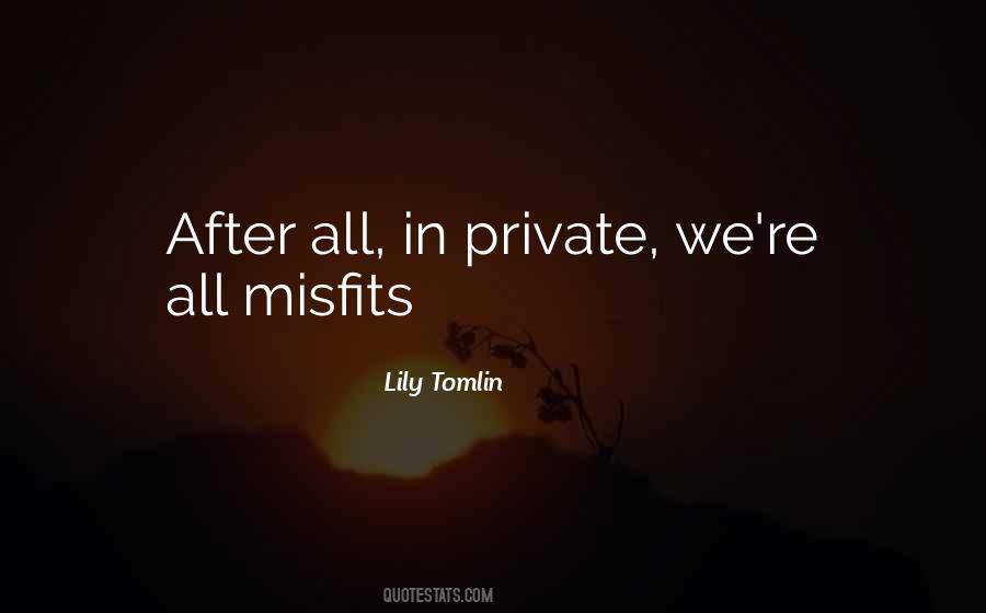 Quotes About Misfits #149610