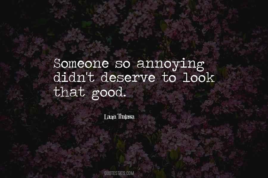 Quotes About Annoying Someone #24469