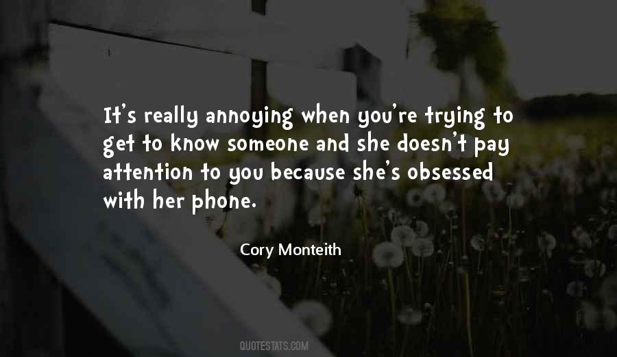 Quotes About Annoying Someone #497205