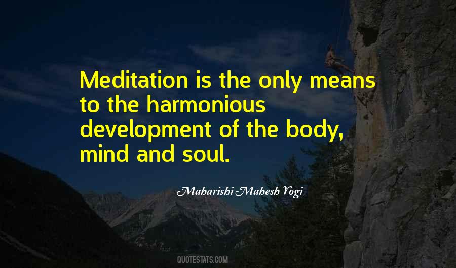 Quotes About The Body Mind And Soul #1447211